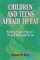 Children and Teens Afraid to Eat: Helping Youth in Today's Weight-Obsessed World (Berg, Francie M. Afraid to Eat Series.)