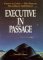 Executive in Passage: Career in Crisis the Door to Uncommon Fulfillment