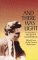 And There Was Light: Autobiography of Jacques Lusseyran, Blind Hero of the French Resistance