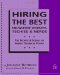 Hiring The Best Knowledge Workers, Techies & Nerds: The Secrets & Science Of Hiring Technical People