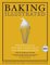 Baking Illustrated: A Best Recipe Classic (The Best Recipe Series)