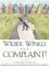 Wilber Winkle Has a Complaint!