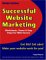 Successful Website Marketing: Worksheets, Forms & Easy Steps for Web Success