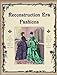 Reconstruction Era Fashions: 350 Sewing, Needlework, & Millinery Patterns 1867-1868