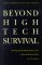 Beyond High Tech Survival--Turning Government Policy Into International Profits (Insider Information For the Savvy Executive)