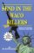 Send In The Waco Killers: Essays on the Freedom Movement, 1993-1998