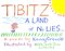 Tibitz: A Land Of No Lies