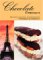 Chocolate French: Recipes, Language, and Directions to Francais au Chocolat