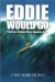 Eddie Would Go: The Story of Eddie Aikau, Hawaiian Hero