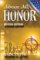 Above All, Honor - Revised Edition