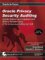 Oracle Privacy Security Auditing: Includes Federal Law Compliance with HIPAA, Sarbanes Oxley & The Gramm Leach Bliley Act GLB