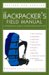 The Backpacker's Field Manual, Revised and Updated: A Comprehensive Guide to Mastering Backcountry Skills