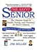 The Savvy Senior : The Ultimate Guide to Health, Family, and Finances for Senior Citizens