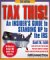 Tax This! An Insider's Guide to Standing Up to the IRS (Self-Counsel Legal Series.)