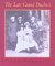 The Last Grand Duchess: Her Imperial Highness Grand Duchess  Olga Alexandrovna, 1 June 1882-24  November 1960