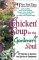 Chicken Soup for the Gardener's Soul: Stories to Sow Seeds of Love, Hope and Laughter (Chicken Soup for the Soul (Audio Health Communications))