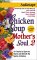 Chicken Soup for the Mother's Soul 2 : 101 More Stories to Open the Hearts and Rekindle the Spirits of Mothers