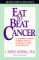 Eat To Beat Cancer