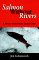 Salmon Without Rivers: A History Of The Pacific Salmon Crisis