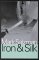 Iron & Silk (Transaction Large Print Books)