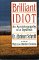 Brilliant Idiot : An Autobiography of a Dyslexic