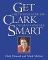 Get Clark Smart : The Ultimate Guide for the Savvy Consumer