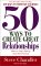 50 Ways to Create Great Relationships