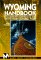 Moon Handbooks Wyoming, Fourth Edition