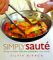 Simply Saut�: Fast, Easy, and Healthy Italian Cooking -- All in One Pan