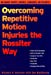 Overcoming Repetitive Motion Injuries the Rossiter Way