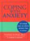 Coping with Anxiety: 10 Simple Ways to Relieve Anxiety, Fear, and Worry