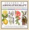 Seasons of Aromatherapy: Hundreds of Restorative Recipes and Sensory Suggestions