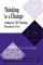 Thinking For a Change: Putting the TOC Thinking Processes to Use (St. Lucie Press/Apics Series on Constraints Management)