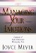 Managing Your Emotions: Instead of Your Emotions Managing You