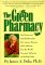 The Green Pharmacy: New Discoveries in Herbal Remedies for Common Diseases and Conditions from the World's Foremost Authority on Healing Herbs