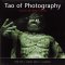 The Tao of Photography: Seeing Beyond Seeing
