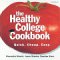 The Healthy College Cookbook : Quick. Cheap. Easy.