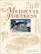 The Medieval Fortress: Castles, Forts and Walled Cities of the Middle Ages