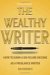 The Wealthy Writer: How to Earn a Six-Figure Income As a Freelance Writer (No Kidding!)