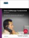 Cisco CallManager Fundamentals : A Cisco AVVID Solution (2nd Edition)