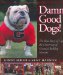 Damn Good Dogs!  The Real Story of Uga, the University of Georgia's Bulldog Mascots