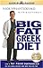 My Big Fat Greek Diet: HOW A 467-POUND PHYSICIAN HIT HIS IDEAL WEIGHT AND YOU CAN TOO