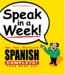 Speak in a Week!: See, Hear, Say & Learn Spanish: 4 week Set (Speak in a Week)