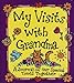 My Visits With Grandma: A Journal of Our Special Times Together