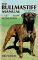 The Bullmastiff Manual (The World of Dogs)