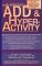 The All-in-One Guide to ADD & Hyperactivity (Attention Deficit Disorder)