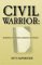 Civil Warrior: Memoirs of a Civil Rights Attorney