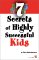 7 Secrets Of Highly Successful Kids (Millennium Generation Series)