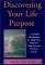 Discovering Your Life Purpose : A Guided Meditation To Help You Discover Your Divine Purpose In Life