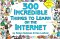 300 Incredible Things to Learn on the Internet